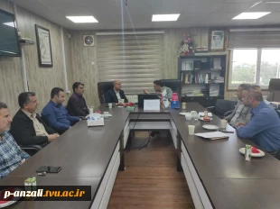برگزاری جلسه شورای معاونین آموزشکده ملی مهارت بندر انزلی با حضور رییس واحد استانی 6